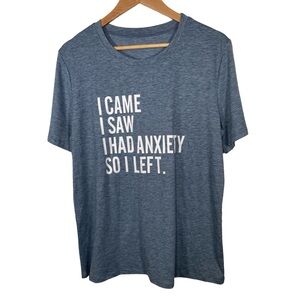 I had anxiety Blue Graphic short sleeve T-Shirt XL